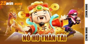 Nổ Hũ Thần Tài
