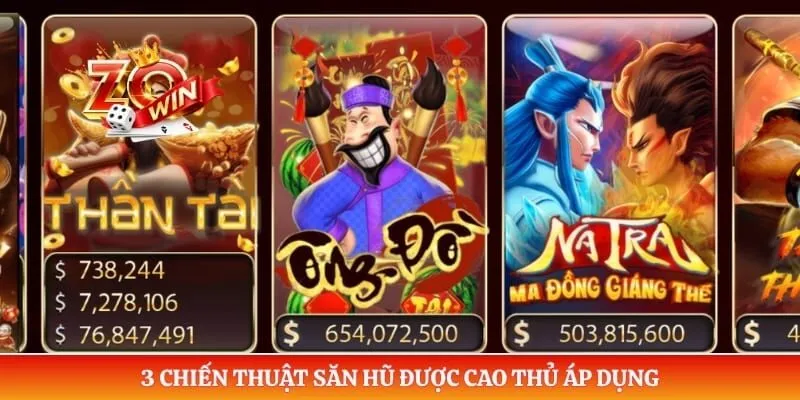 Chiến Thuật Săn Hũ - Quay Slot Đỉnh Cao Ẵm Jackpot Hàng Tỷ 2 3 chiến thuật săn hũ được cao thủ áp dụng