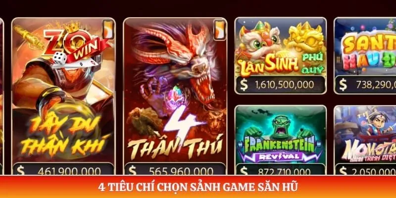Chiến Thuật Săn Hũ - Quay Slot Đỉnh Cao Ẵm Jackpot Hàng Tỷ 4 4 tiêu chí chọn sảnh game săn hũ