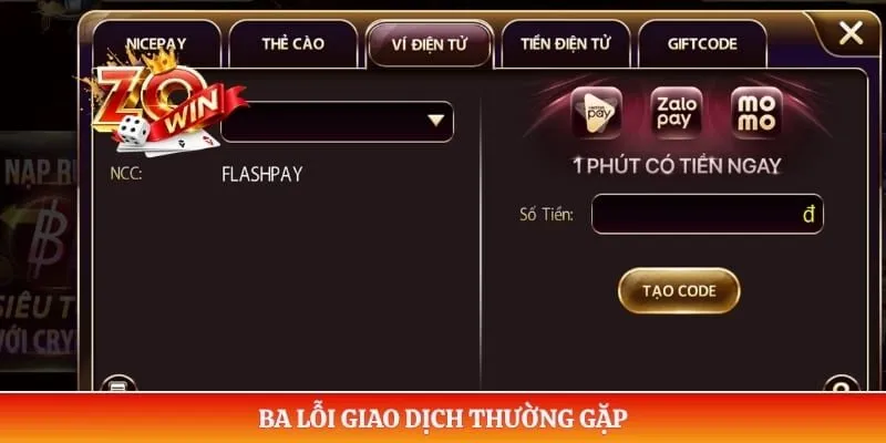 Nạp Tiền ZOWIN 4 Ba lỗi giao dịch thường gặp