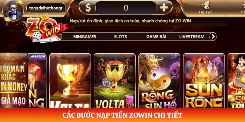 Nạp Tiền ZOWIN 1 Các bước nạp tiền ZOWIN chi tiết
