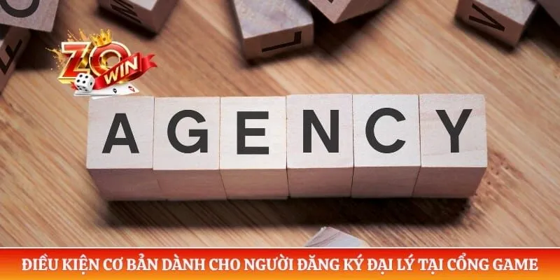 Đại Lý Zowin 2 Điều kiện cơ bản dành cho người đăng ký đại lý tại cổng game