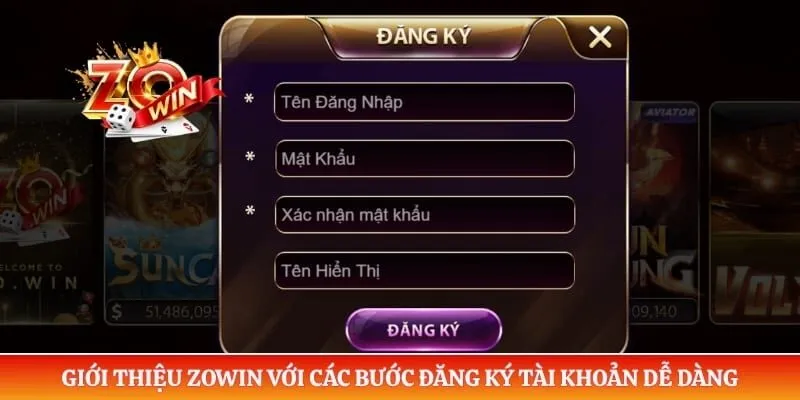 Giới thiệu ZOWIN với các bước đăng ký tài khoản dễ dàng