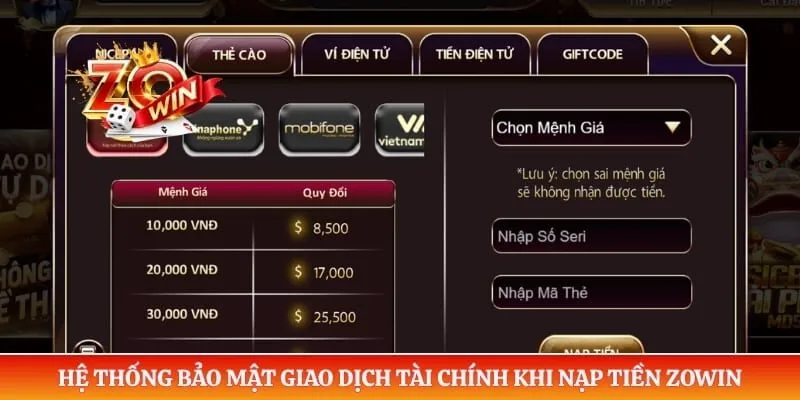 Nạp Tiền ZOWIN 3 Hệ thống bảo mật giao dịch tài chính khi nạp tiền ZOWIN