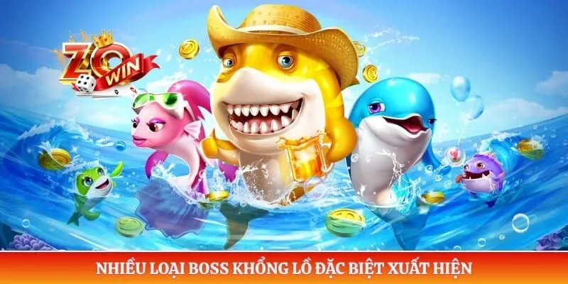 Nhiều loại boss khổng lồ đặc biệt xuất hiện