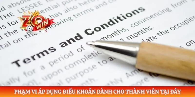 Điều Khoản Điều Kiện Zowin 1 Phạm vi áp dụng điều khoản dành cho thành viên tại đây